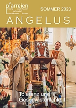 ANGELUS Pfarrbrief Sommer 2023 ANGELUS Pfarrbrief Sommer 2023