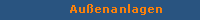 Au�enanlagen